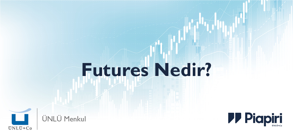 Futures Nedir?